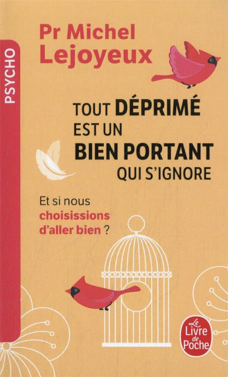 TOUT DEPRIME EST UN BIEN PORTANT QUI S-IGNORE - LEJOYEUX MICHEL - Le Livre de poche