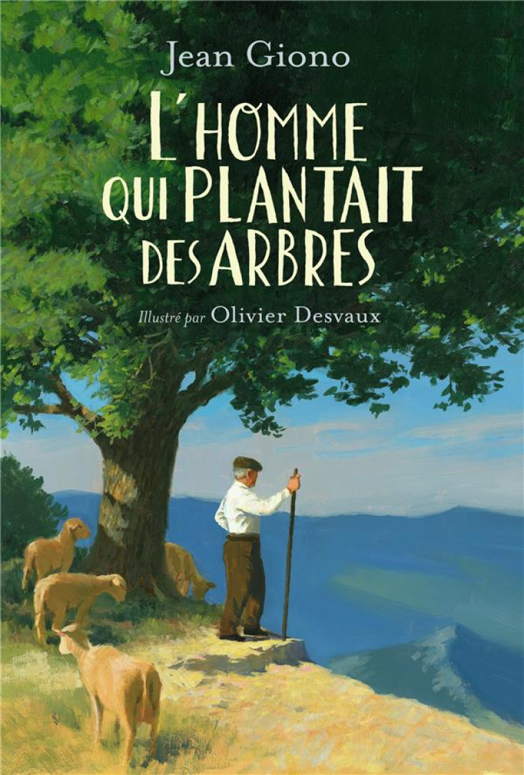 L-HOMME QUI PLANTAIT DES ARBRES - GIONO/DESVAUX - GALLIMARD