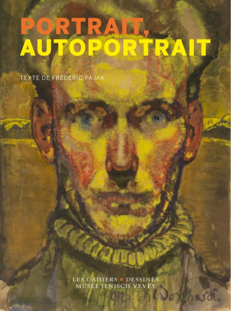 PORTRAIT, AUTOPORTRAIT - CATALOGUE D-EXPOSITION - PAJAK FREDERIC - CAHIER DESSINE