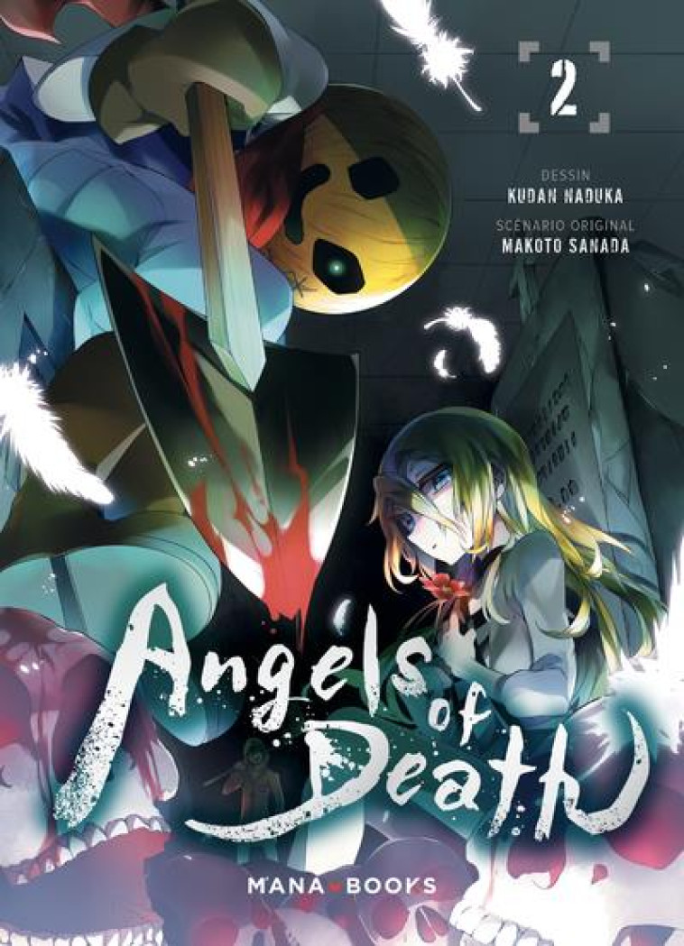 MANGA/ANGELS OF DEATH - ANGELS OF DEATH T02 - SANADA/NADUKA - MANA BOOKS