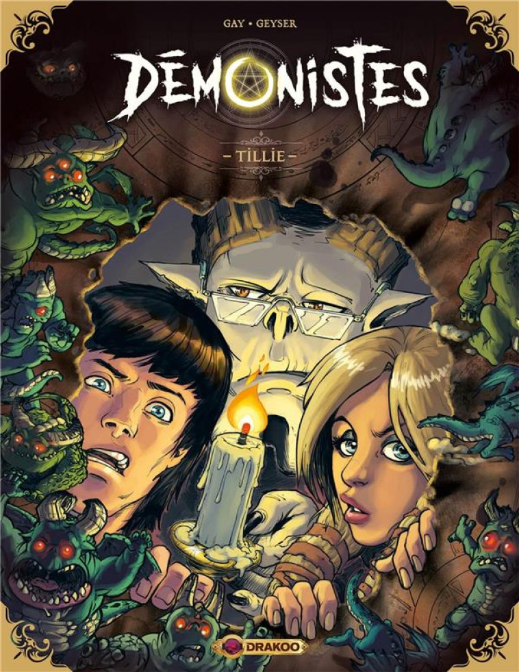 DEMONISTES - T02 - DEMONISTES - VOL. 02/2 - TILLIE - GAY/GEYSER - DU LUMIGNON