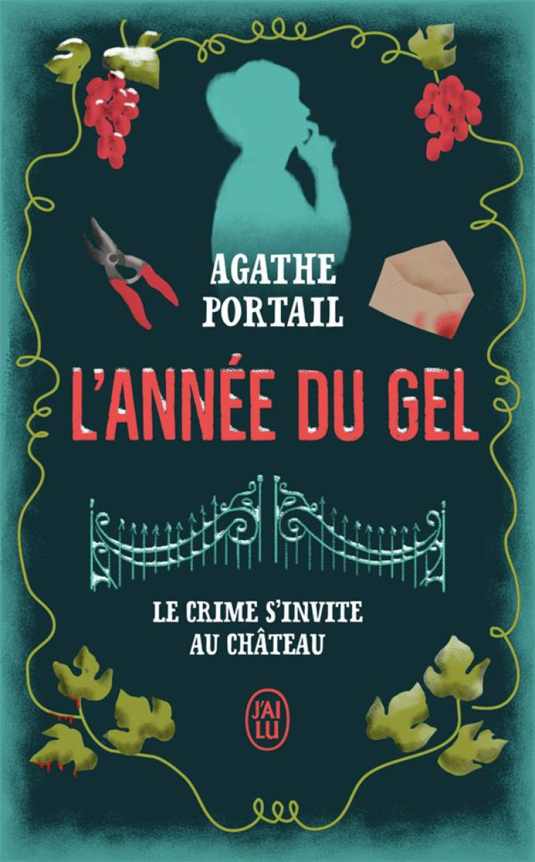 L-ANNEE DU GEL - LE CRIME S-INVITE AU CHATEAU - PORTAIL AGATHE - J'AI LU