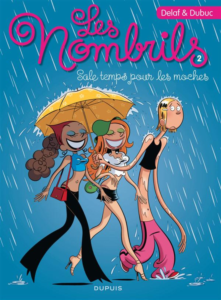 LES NOMBRILS - TOME 2 - SALE TEMPS POUR LES MOCHES - DUBUC/DELAF - DUPUIS