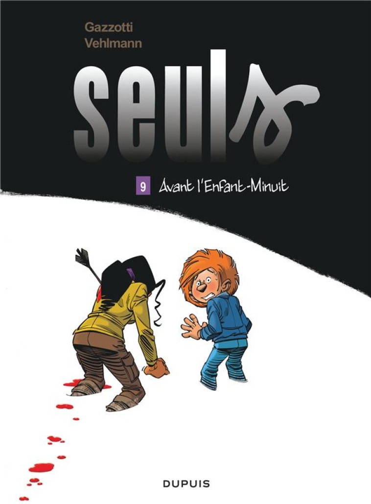 SEULS - TOME 9 - AVANT L-ENFANT-MINUIT - VEHLMANN FABIEN - Dupuis