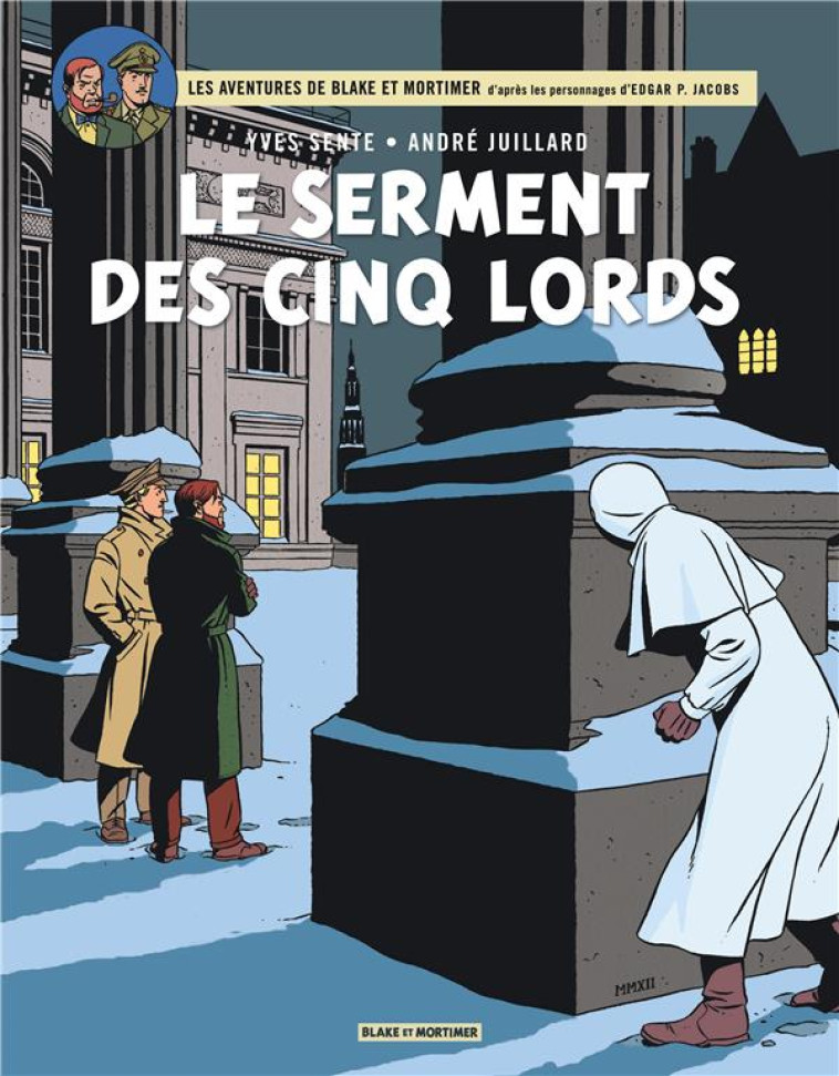 BLAKE & MORTIMER - TOME 21 - LE SERMENT DES CINQ LORDS - SENTE YVES - BLAKE MORTIMER