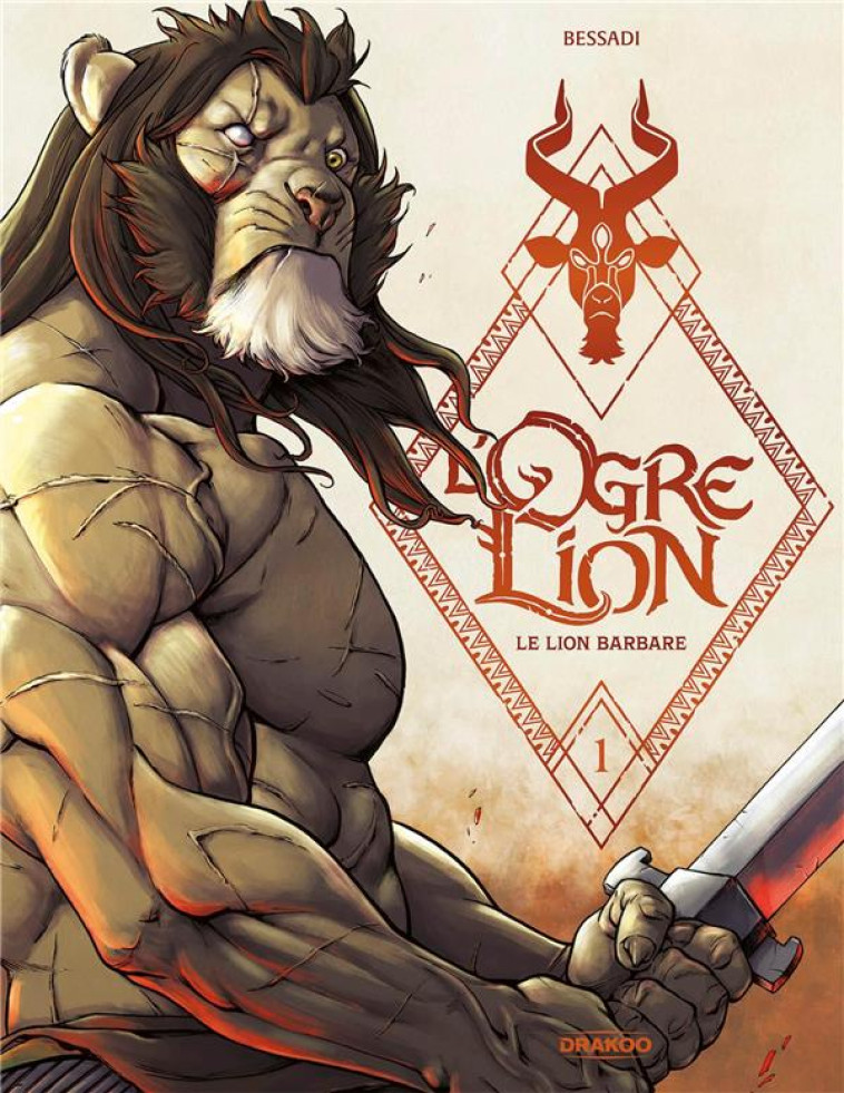 L- OGRE LION - T01 - L- OGRE LION - VOL. 01/3 - LE LION BARBARE - BESSADI BRUNO - DU LUMIGNON