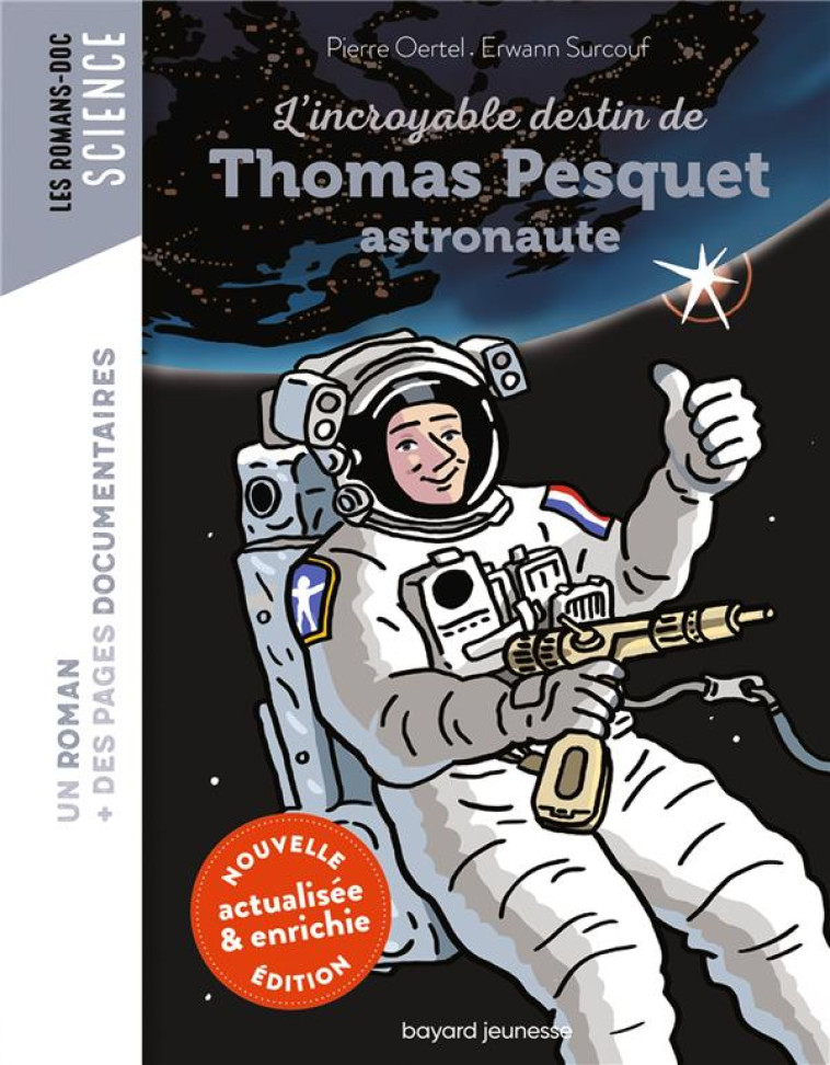 L-INCROYABLE DESTIN DE THOMAS PESQUET, ASTRONAUTE - PIERRE OERTEL - BAYARD JEUNESSE