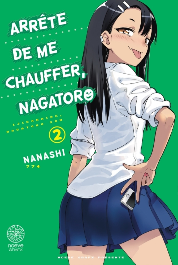 ARRÊTE DE ME CHAUFFER, NAGATORO T02 - NANASHI NANASHI - NOEVE GRAFX