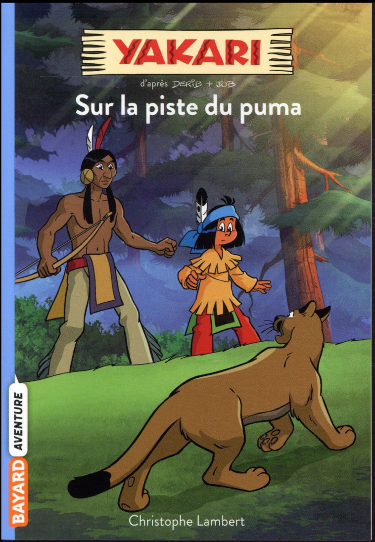 YAKARI, TOME 01 - SUR LA PISTE DU PUMA - LAMBERT CHRISTOPHE - Bayard Jeunesse