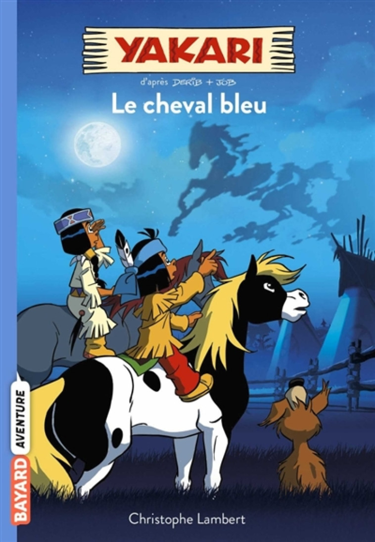 YAKARI, TOME 04 - LAMBERT CHRISTOPHE - BAYARD JEUNESSE