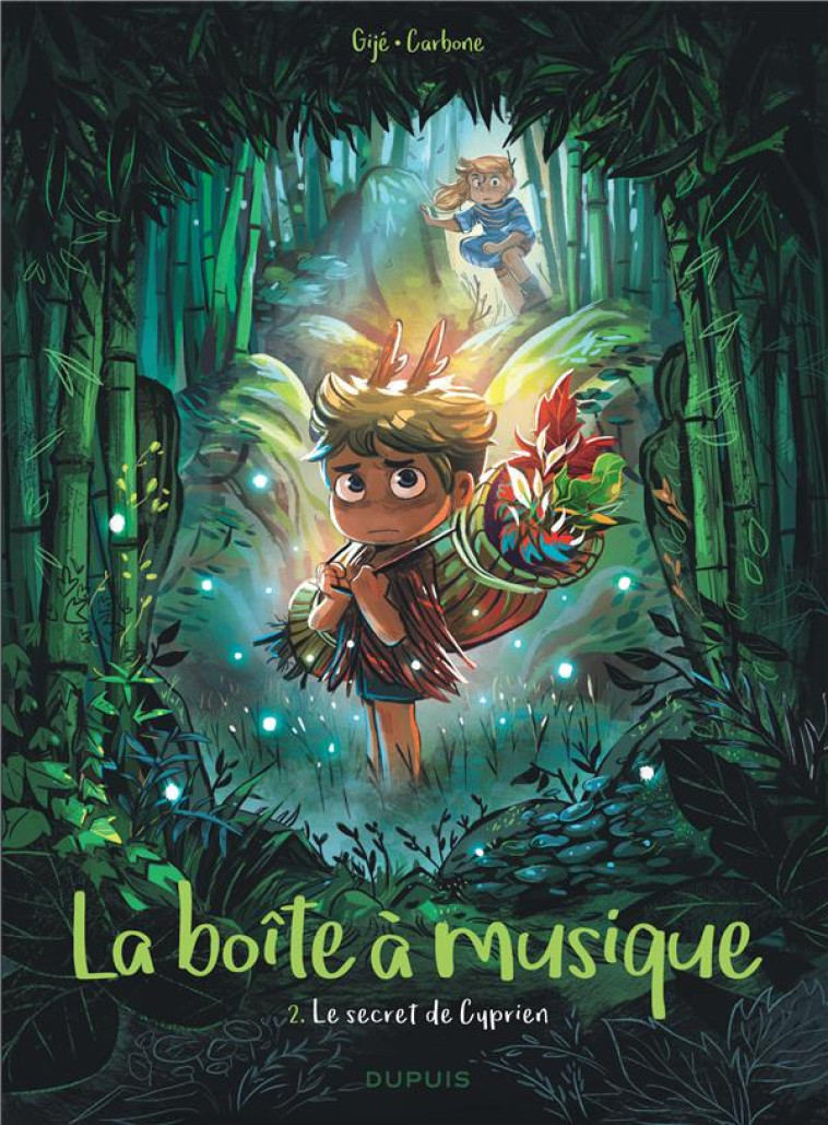 LA BOITE A MUSIQUE - TOME 2 - LE SECRET DE CYPRIEN - CARBONE/GIJE GIJE - DUPUIS