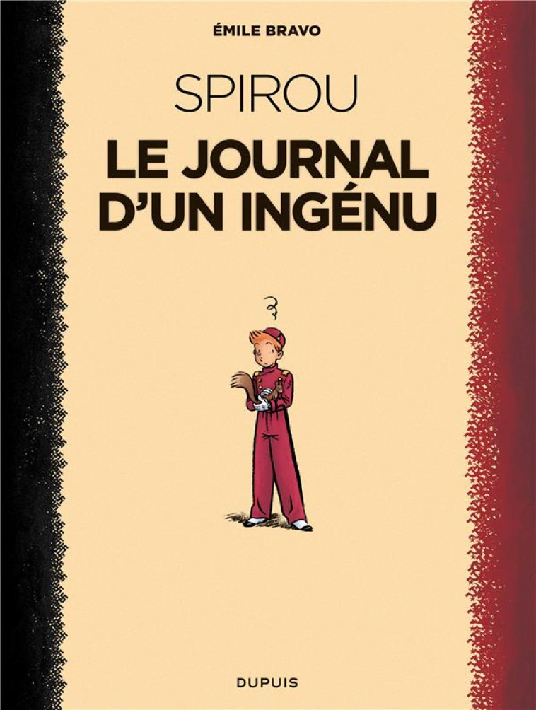 LE SPIROU D-EMILE BRAVO - TOME 1 - LE JOURNAL D-UN INGENU / NOUVELLE EDITION (2018) - BRAVO - DUPUIS