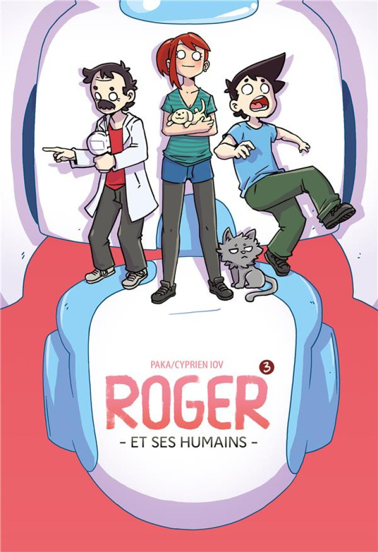 ROGER ET SES HUMAINS - TOME 3 - CYPRIEN/PAKA - DUPUIS