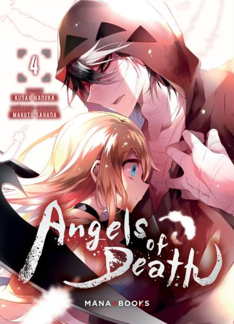 MANGA/ANGELS OF DEATH - ANGELS OF DEATH T04 - SANADA/NADUKA - MANA BOOKS