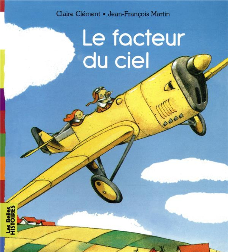 LE FACTEUR DU CIEL (NE) - CLEMENT/MARTIN - BAYARD JEUNESSE