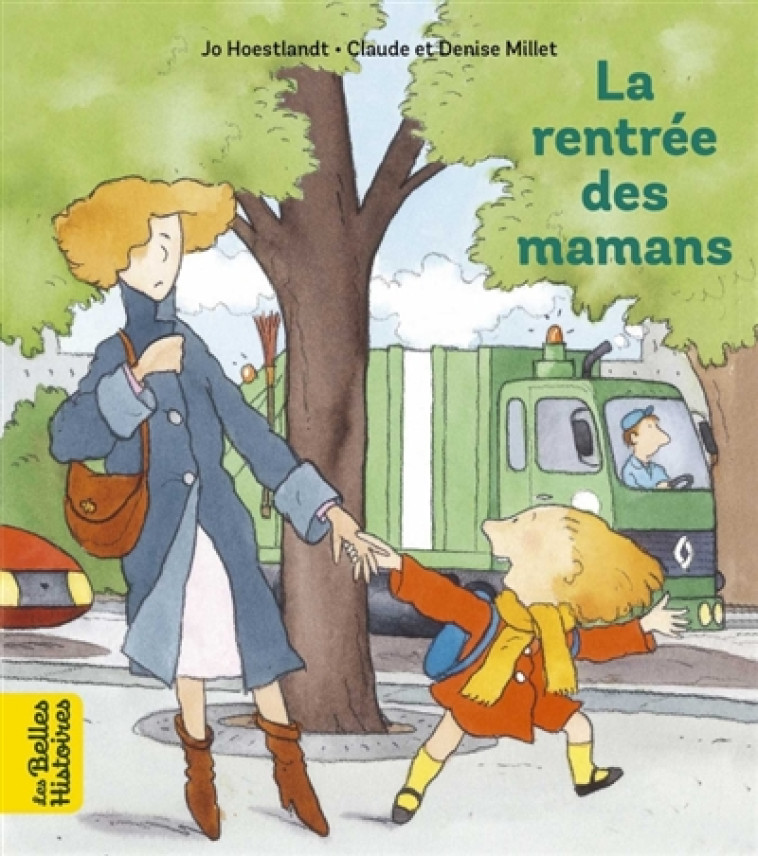 LA RENTREE DES MAMANS - HOESTLANDT/MILLET - BAYARD JEUNESSE