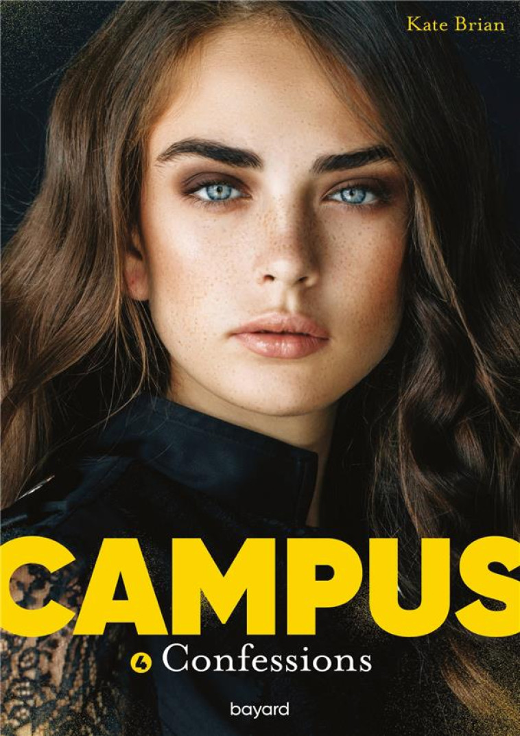 CAMPUS, TOME 04 - CONFESSIONS - BRIAN KATE - BAYARD JEUNESSE