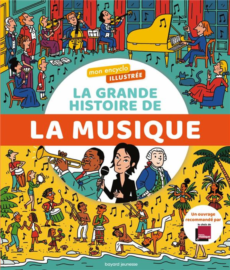 MON ENCYCLO ILLUSTREE. LA GRANDE HISTOIRE DE LA MUSIQUE - MERLIN/CAO/DE MUIZON - BAYARD JEUNESSE