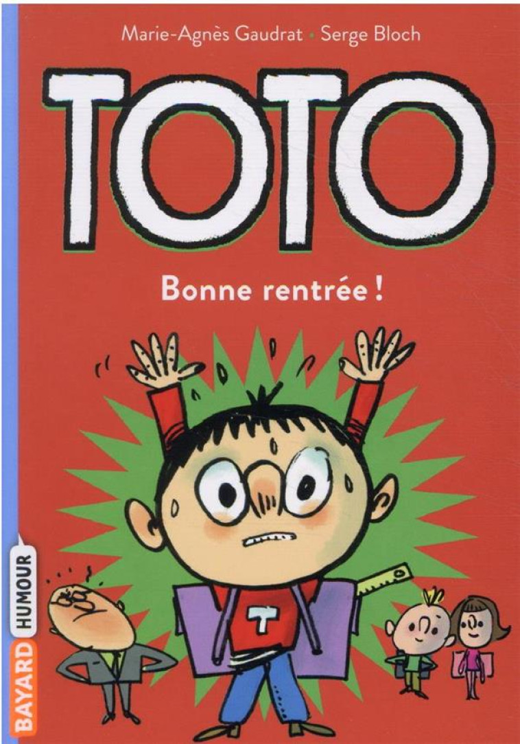 TOTO, TOME 03 - BONNE RENTREE, TOTO - GAUDRAT/BLOCH - BAYARD JEUNESSE