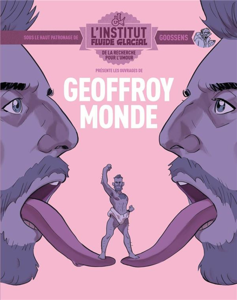 GEOFFROY MONDE - L-INSTITUT FLUIDE GLACIAL - TOME 02 - GEOFFROY MONDE - FLUIDE GLACIAL