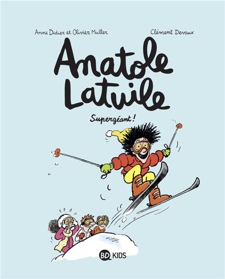 ANATOLE LATUILE, TOME 14 - SUPERGEANT ! - MULLER/DIDIER/DEVAUX - BAYARD JEUNESSE