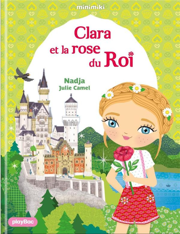 FICTION MINIMIKI - MINIMIKI - CLARA ET LA ROSE DU ROI - TOME 35 - NADJA/CAMEL - PRISMA