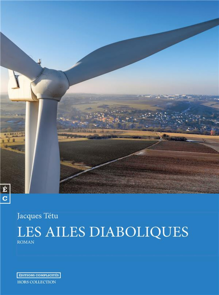 LES AILES DIABOLIQUES - JACQUES TETU - COMPLICITES