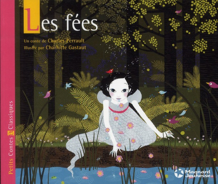 LES FEES - PETITS CONTES ET CLASSIQUES - PERRAULT/GASTAUT - MAGNARD