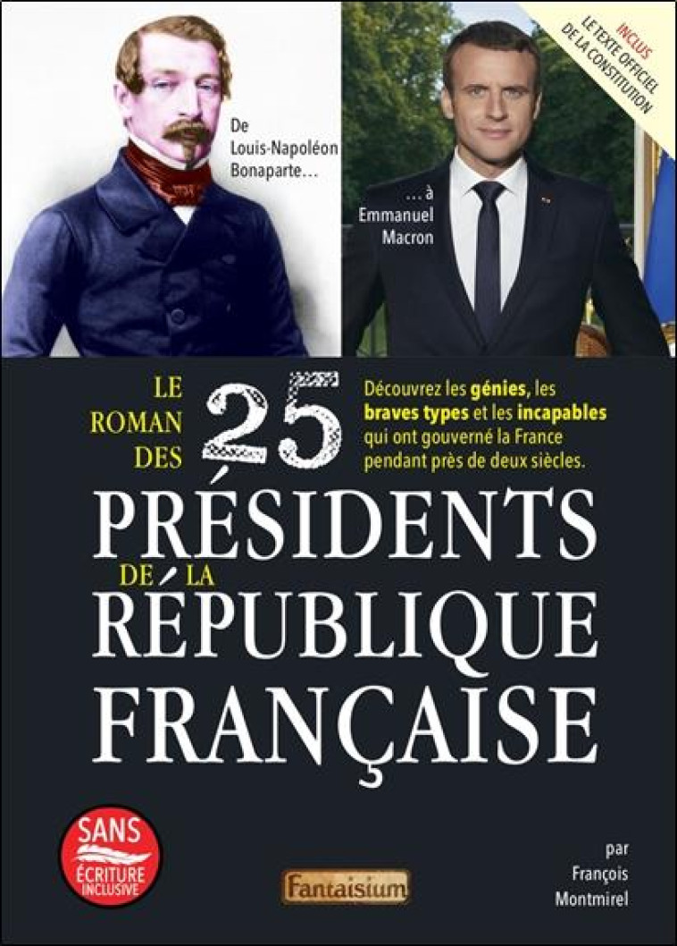 LE ROMAN DES 25 PRESIDENTS DE LA REPUBLIQUE FRANCAISE - MONTMIREL FRANCOIS - FANTAISIUM JEUN