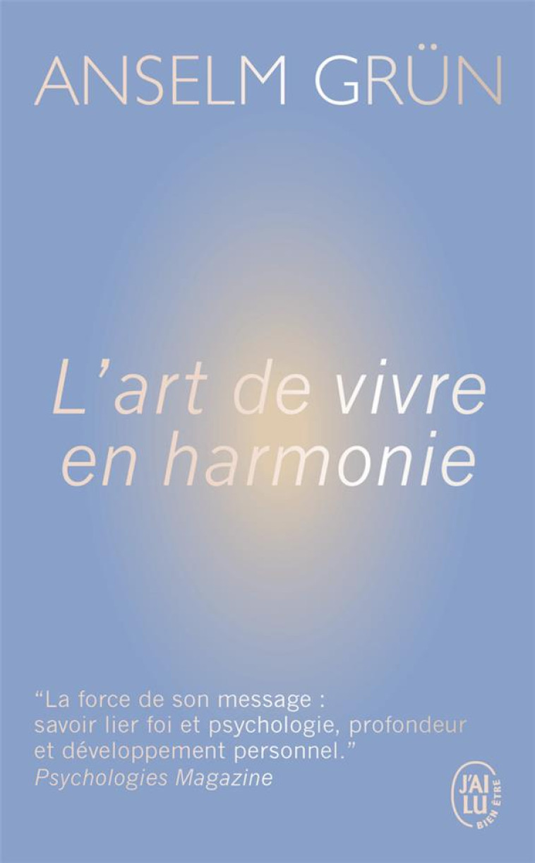 L-ART DE VIVRE EN HARMONIE - GRUN ANSELM - J'AI LU