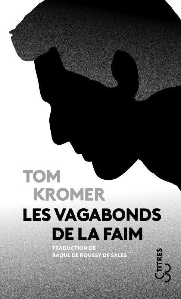 LES VAGABONDS DE LA FAIM - KROMER TOM - BOURGOIS