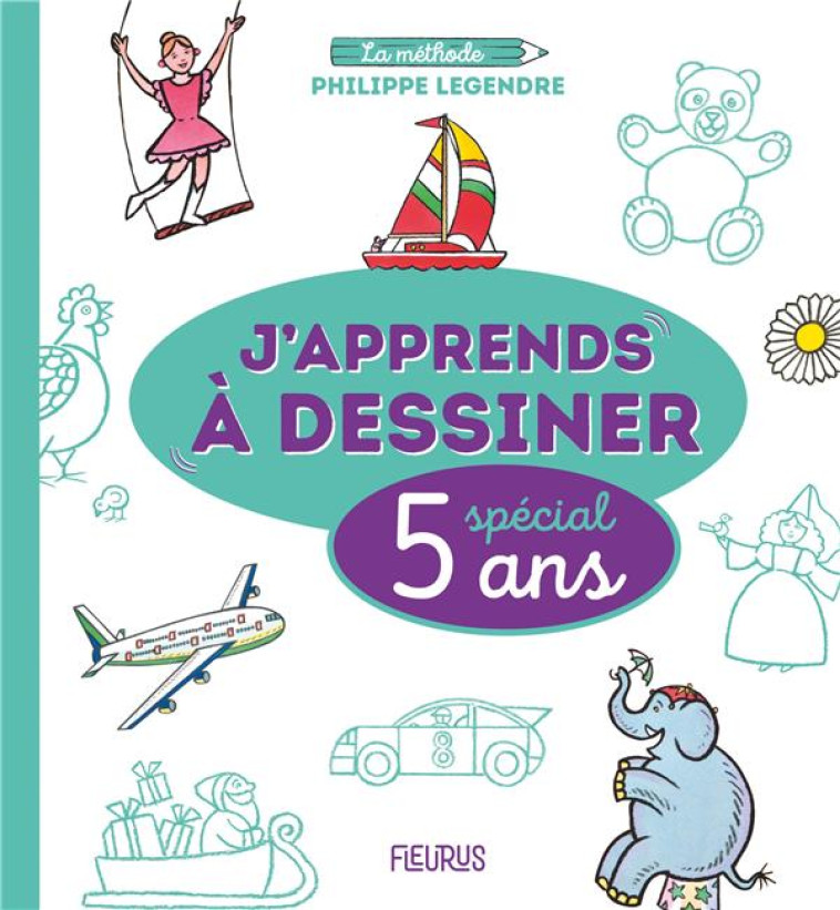 J APPRENDS A DESSINER - SPECIAL 5 ANS - XXX - FLEURUS