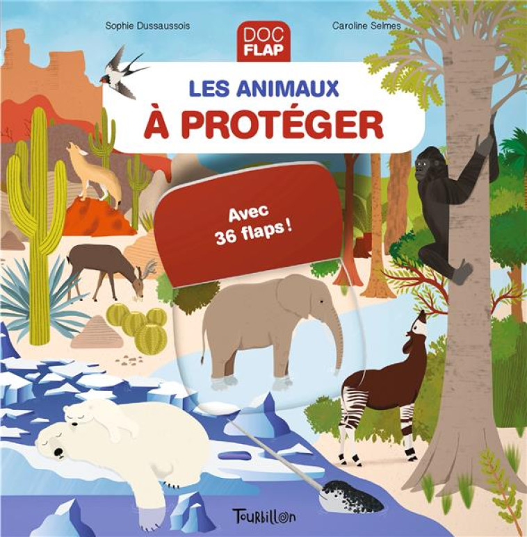 LES ANIMAUX A PROTEGER - DUSSAUSSOIS/SELMES - TOURBILLON