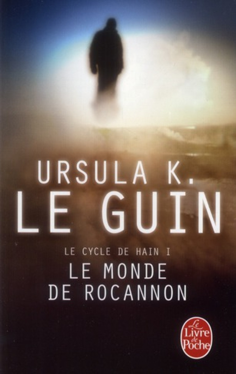 LE MONDE DE ROCANNON (LE CYCLE DE HAIN, TOME 1) - LE GUIN URSULA - LGF/Livre de Poche