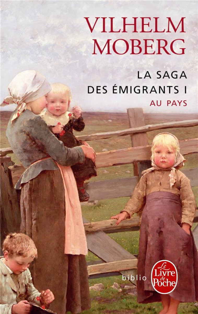 AU PAYS (LA SAGA DES EMIGRANTS, TOME 1) - MOBERG VILHELM - LGF/Livre de Poche