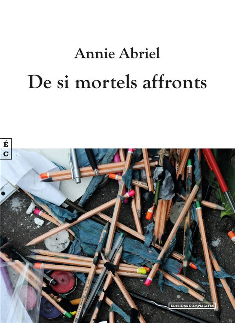 DE SI MORTELS AFFRONTS - ANNIE ABRIEL - COMPLICITES