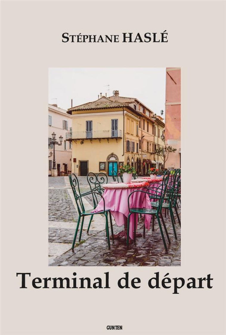 TERMINAL DE DEPART - HASLE STEPHANE - GUNTEN