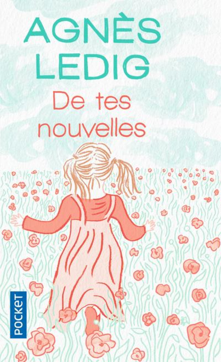 DE TES NOUVELLES - LEDIG AGNES - POCKET