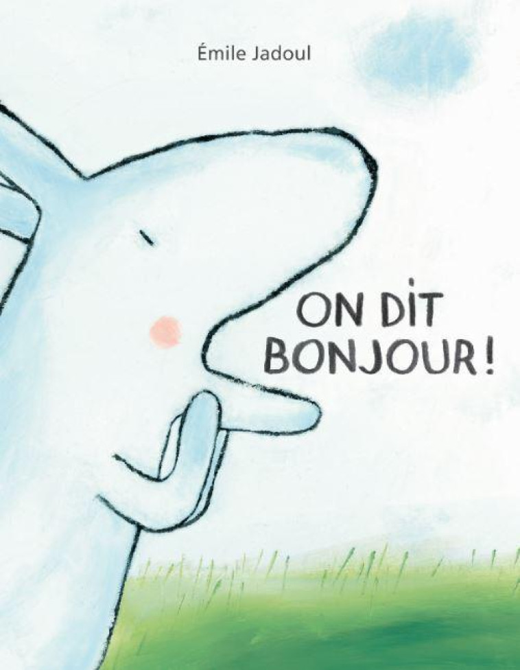 ON DIT BONJOUR ! - JADOUL EMILE - EDL