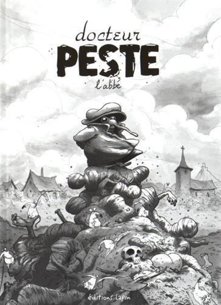 DOCTEUR PESTE (HC) - L-ABBE - Lapin éditions