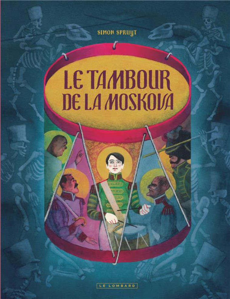 LE TAMBOUR DE LA MOSKOVA - SPRUYT SIMON - LOMBARD