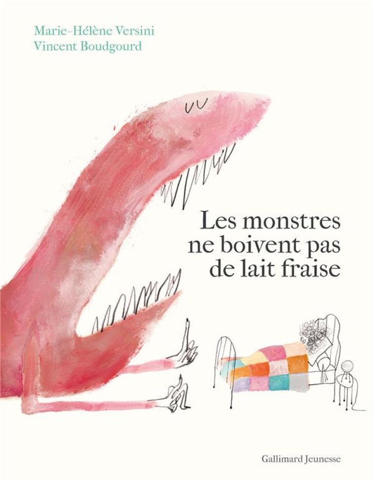 LES MONSTRES NE BOIVENT PAS DE LAIT FRAISE - VERSINI/BOUDGOURD - GALLIMARD