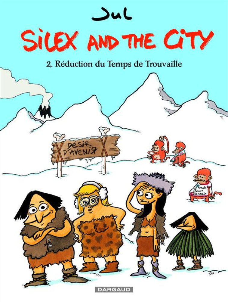 SILEX AND THE CITY - TOME 2 - REDUCTION DU TEMPS DE TROUVAILLE - JUL - DARGAUD