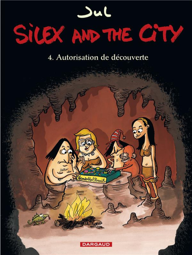 SILEX AND THE CITY - TOME 4 - AUTORISATION DE DECOUVERTE - JUL - Dargaud