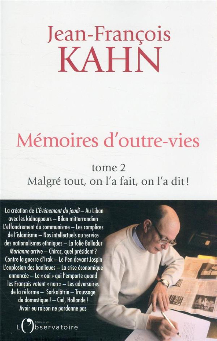 MEMOIRES D-OUTRE-VIES - TOME II : ET DIRE QUE JE L-AI FAIT ! - KAHN JEAN-FRANCOIS - L'OBSERVATOIRE