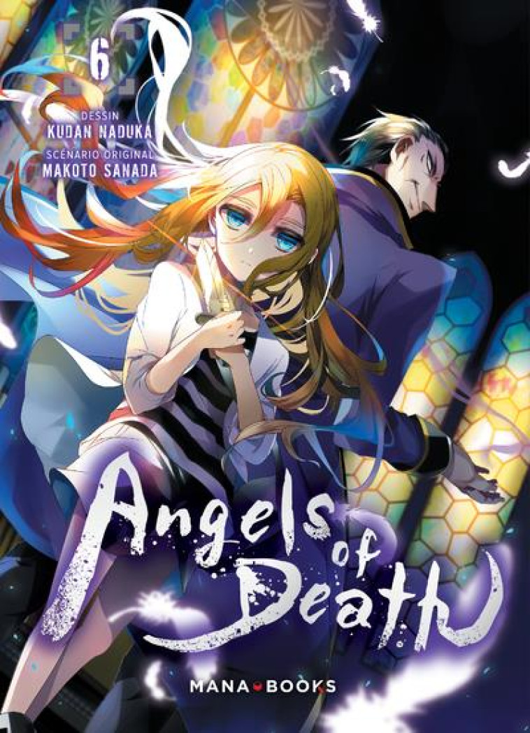 MANGA/ANGELS OF DEATH - ANGELS OF DEATH T06 - SANADA/NAKUKA - MANA BOOKS