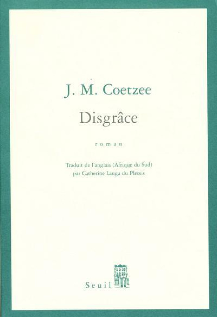 DISGRACE - COETZEE J. M. - SEUIL