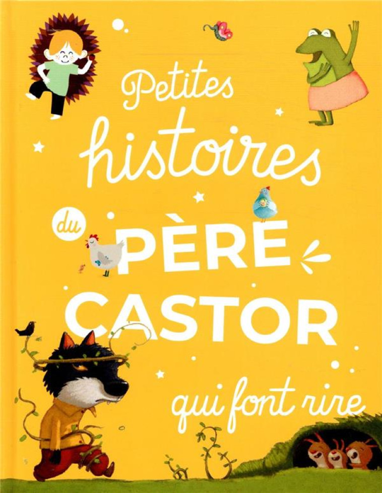 PETITES HISTOIRES DU PERE CASTOR QUI FONT RIRE - COLLECTIF - FLAMMARION