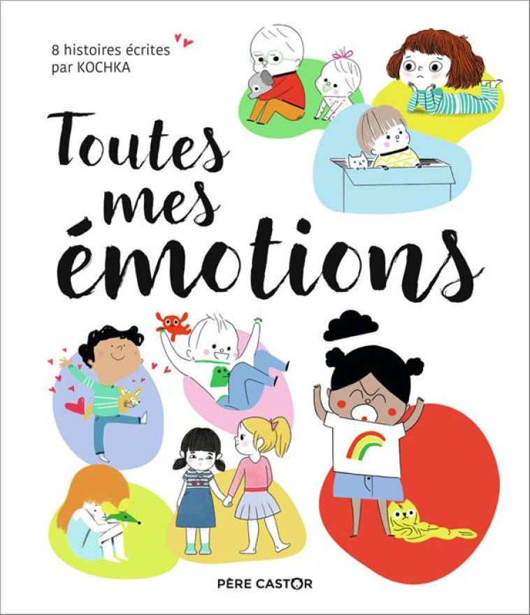 TOUTES MES EMOTIONS - KOCHKA/COSNEAU - FLAMMARION