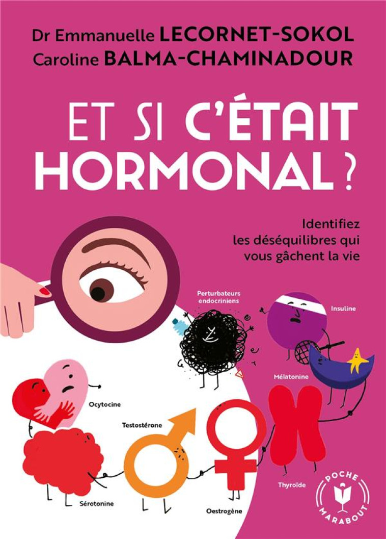 ET SI C-ETAIT HORMONAL ? - LECORNET-SOKOL - MARABOUT